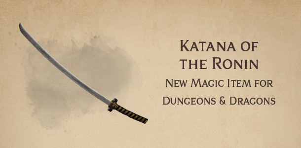 Katana of the Ronin – new DnD magic sword