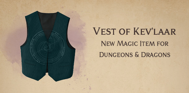 Vest of Kev’laar – new DnD magic item