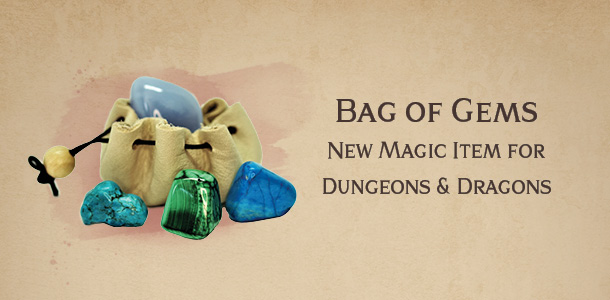 Bag of Gems – new DnD magic item
