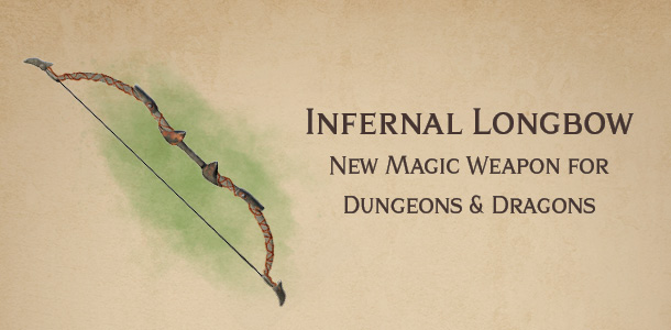 Infernal Longbow – new DnD magic weapon