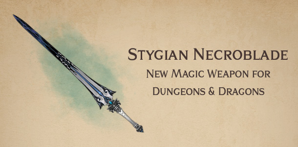 Stygian Necroblade – new DnD magic weapon