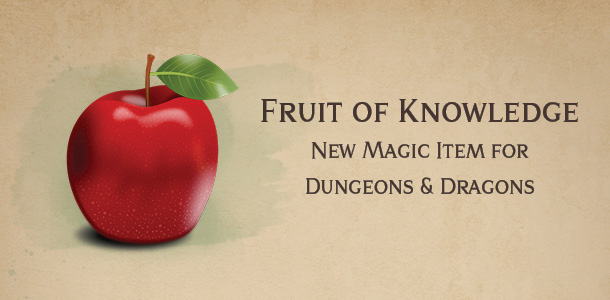 Fruit of Knowledge – new DnD magic food