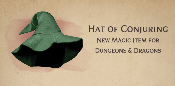 Hat of Conjuring – new DnD magic item
