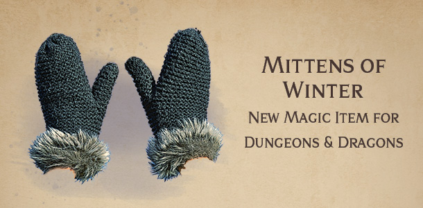 Mittens of Winter – new DnD magic item