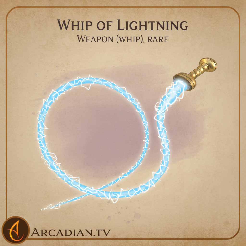 Whip of Lightning – new DnD magic item - Arcadian Media