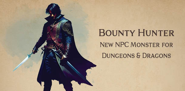 Bounty Hunter NPC for Dungeons and Dragons