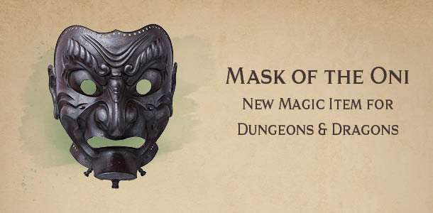 Mask of the Oni magic item for Dungeons and Dragons