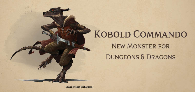 Kobold Commando new monster for Dungeons and Dragons