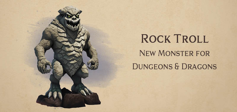 Rock Troll – Dungeons and Dragons monster