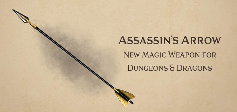 Assassins Arrow new magic item for Dungeons and Dragons