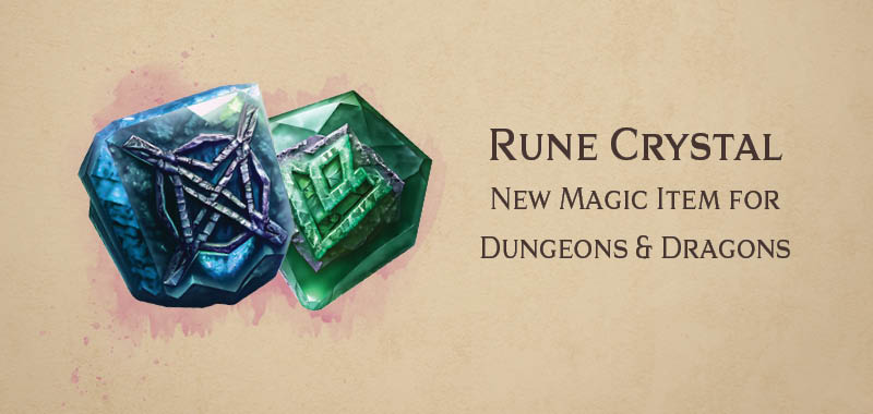 Rune Crystal new magic item for Dungeons and Dragons