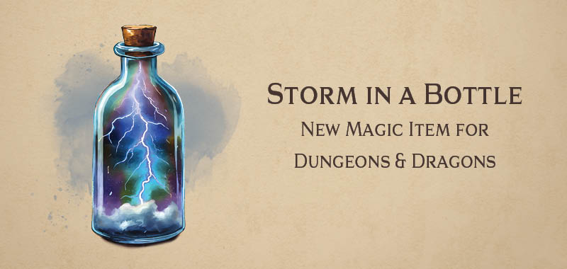 Storm in a Bottle – new DnD magic item