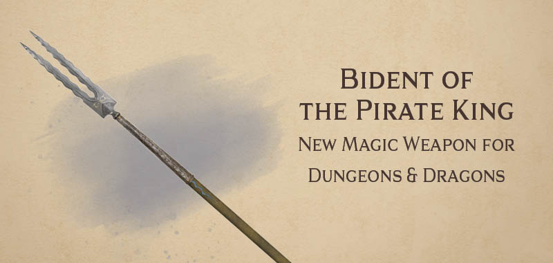 Bident of the Pirate King new magic item for Dungeons and Dragons