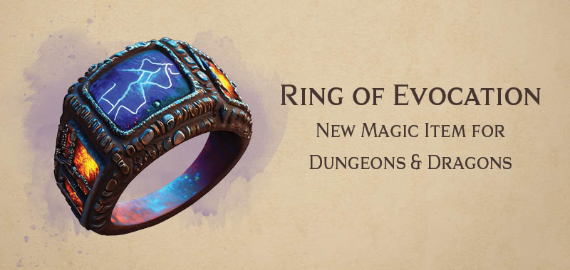 Ring of Evocation new magic item for Dungeons and Dragons