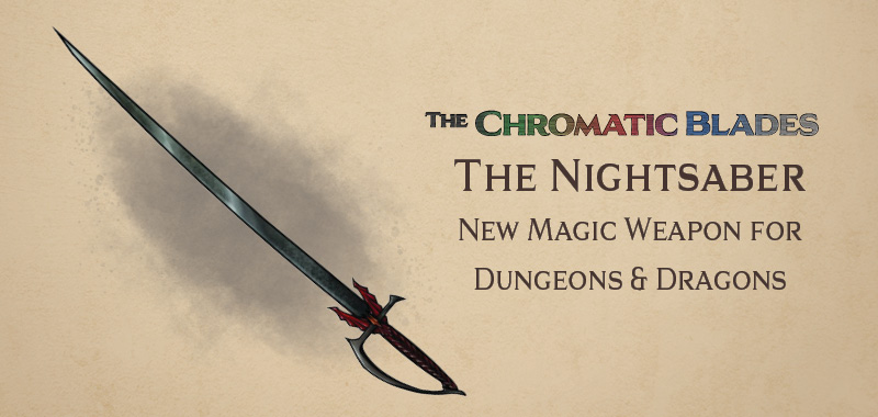 The Nightsaber new magic weapon for Dungeons and Dragons