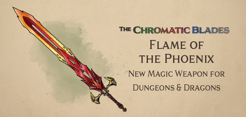 Flame of the Phoenix – new DnD magic weapon