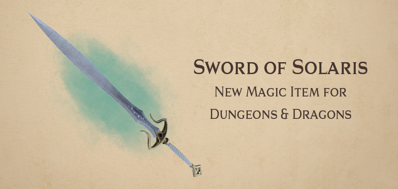 Sword of Solaris – new DnD magic weapon