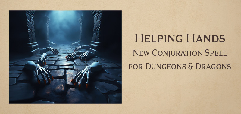 Helping Hands – new DnD conjuration spell