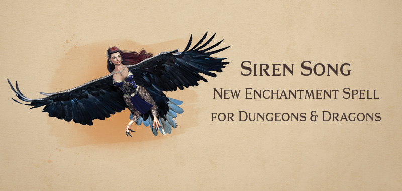 Siren Song – new enchantment spell for DnD